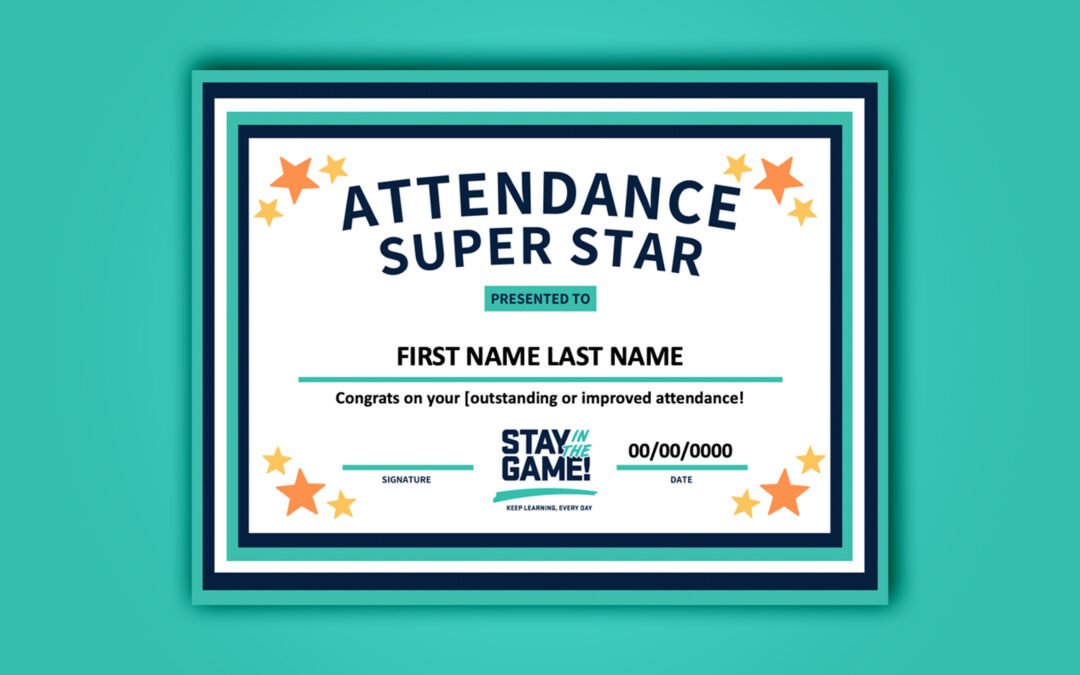 Stay in the Game! Attendance Awards