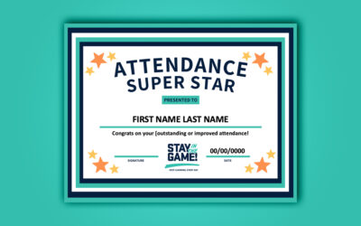 Stay in the Game! Attendance Awards